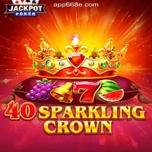 Exploring the World of 40SparklingCrown: A Leading Slot Game on 668E.COM Platform