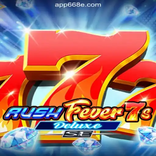 Experience the Thrill of RushFever7sDeluxeSE on the 668E.COM Platform: Brazil's #1 Online Slots Destination
